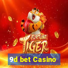 9d bet Casino